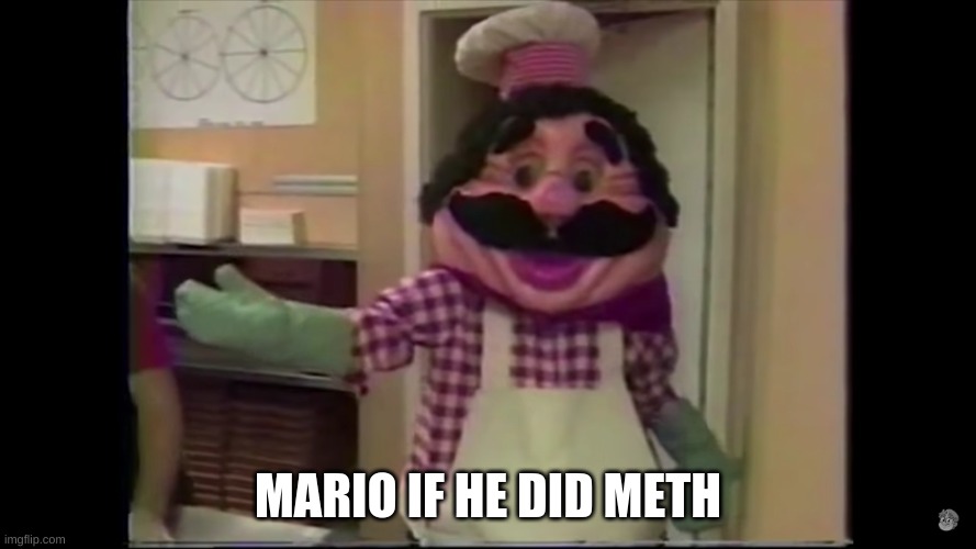 mario dose drugs | MARIO IF HE DID METH | image tagged in memes | made w/ Imgflip meme maker