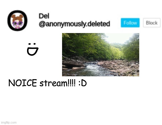 Del Announcement |  :D; NOICE stream!!!! :D | image tagged in del announcement | made w/ Imgflip meme maker