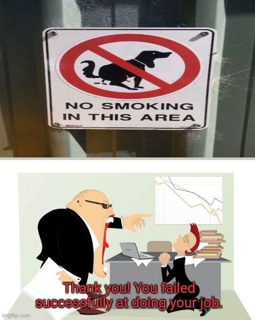 hmm yes | image tagged in thank you you failed successfully at doing your job | made w/ Imgflip meme maker