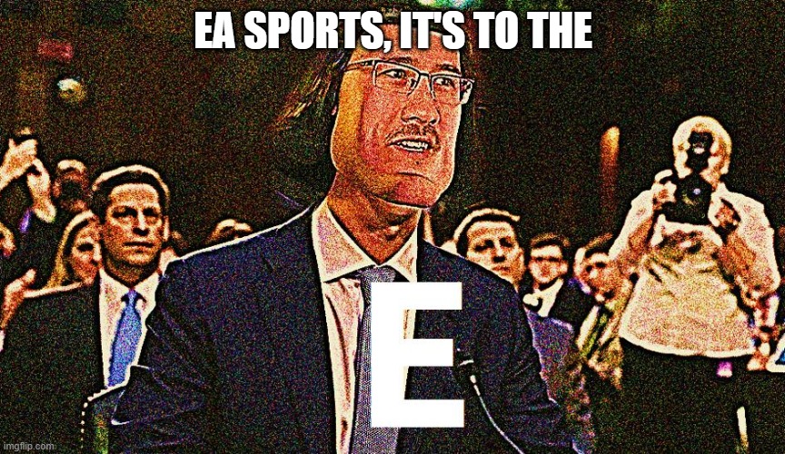 EA is now gay | EA SPORTS, IT'S TO THE | image tagged in lord maarquad | made w/ Imgflip meme maker