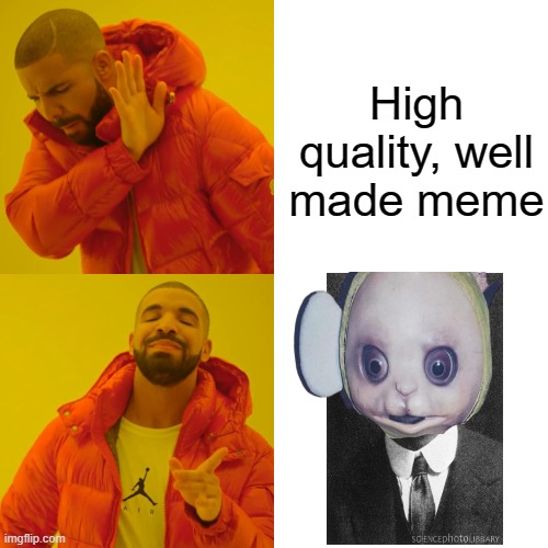 Drake Hotline Bling Meme | High quality, well made meme | image tagged in memes,drake hotline bling,teletubbies,what the fuck did you just bring upon this cursed land | made w/ Imgflip meme maker