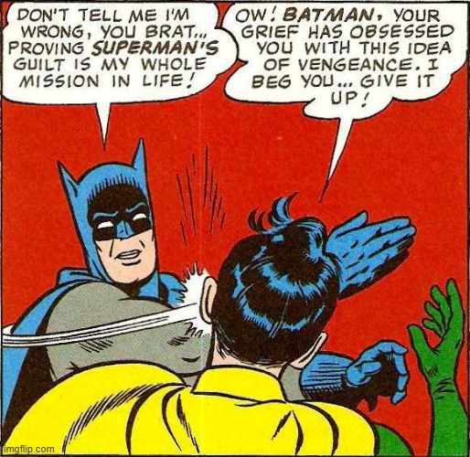 Original batman slapping robin | image tagged in original | made w/ Imgflip meme maker