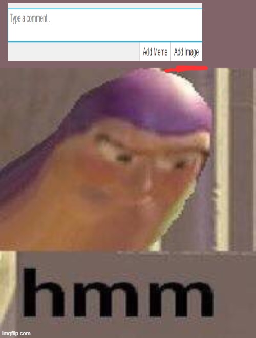 New update? | image tagged in buzz lightyear hmm | made w/ Imgflip meme maker