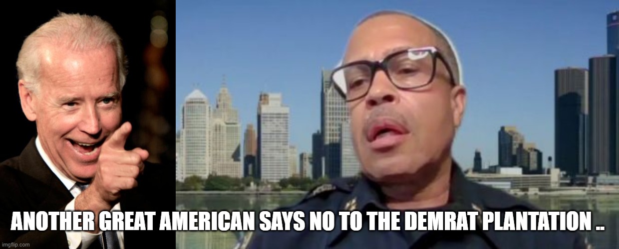 DEM PLANTATION ESCAPEE | ANOTHER GREAT AMERICAN SAYS NO TO THE DEMRAT PLANTATION .. | image tagged in smilin biden | made w/ Imgflip meme maker