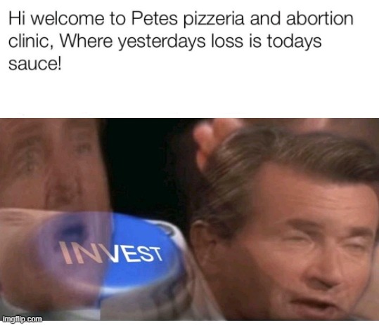 Invest | image tagged in memes | made w/ Imgflip meme maker