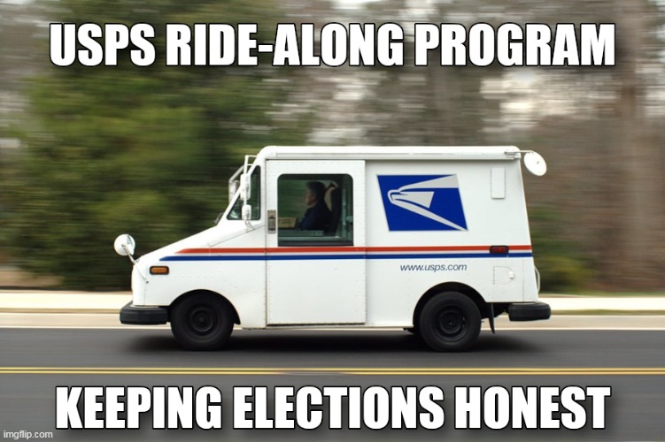 Tit for Tat? | image tagged in usps,voter fraud,ride-along | made w/ Imgflip meme maker