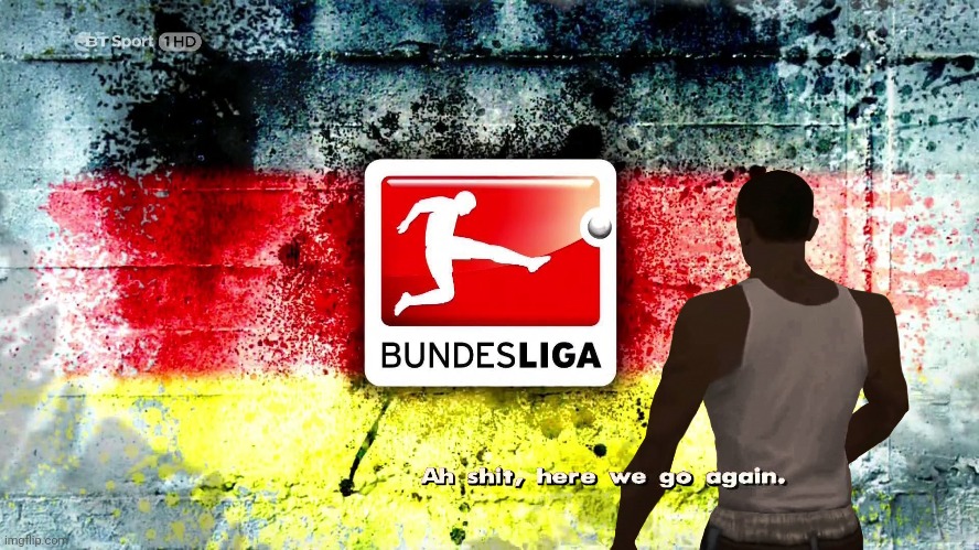BUNDESLIGA IS BACK!!!!! Coming 19 september on DAZN | image tagged in memes,germany,futbol,bundesliga,football,soccer | made w/ Imgflip meme maker