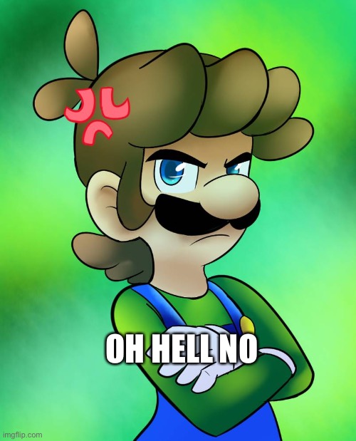 OH HELL NO | made w/ Imgflip meme maker