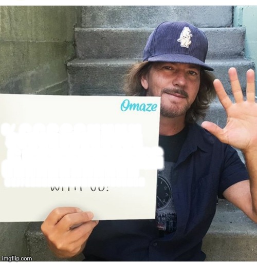 Eddie Vedder advice Blank Meme Template