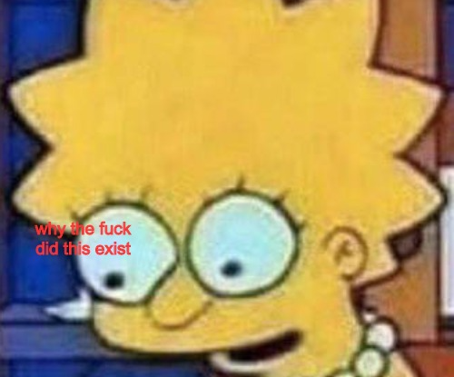 Why the F did this exist Blank Meme Template