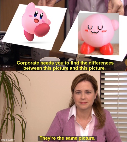 kirby | image tagged in memes,they're the same picture | made w/ Imgflip meme maker