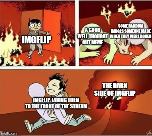 Why does imgflip do this? | image tagged in relatable,imgflip,there can be only one | made w/ Imgflip meme maker