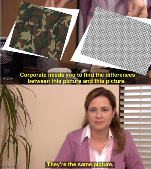 They're The Same Picture | image tagged in memes,they're the same picture | made w/ Imgflip meme maker