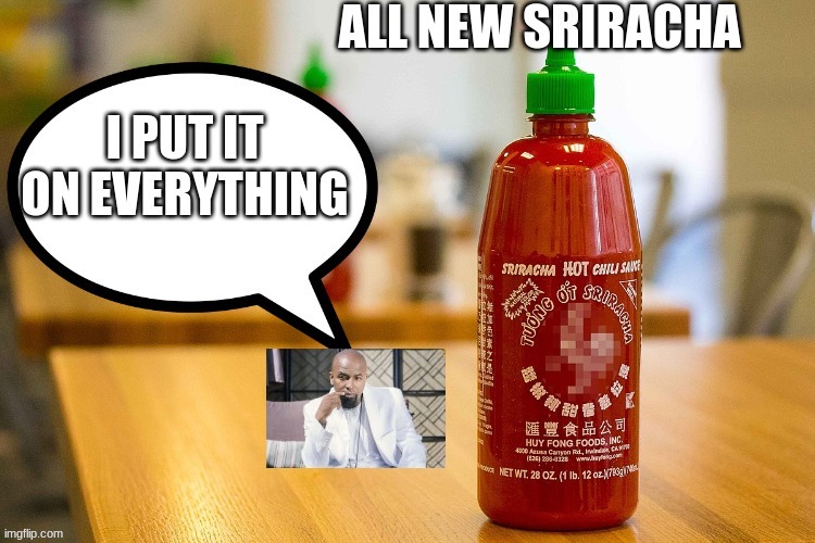 listen to sriracha by tech n9ne to understand | image tagged in tech n9ne | made w/ Imgflip meme maker