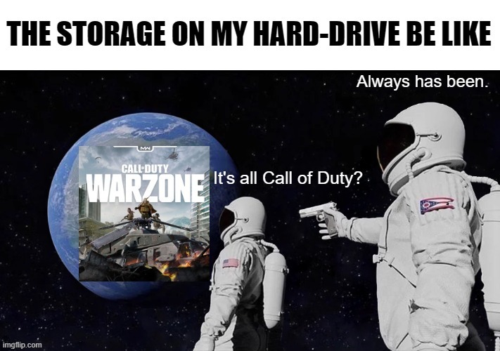 image tagged in call of duty,always has been | made w/ Imgflip meme maker