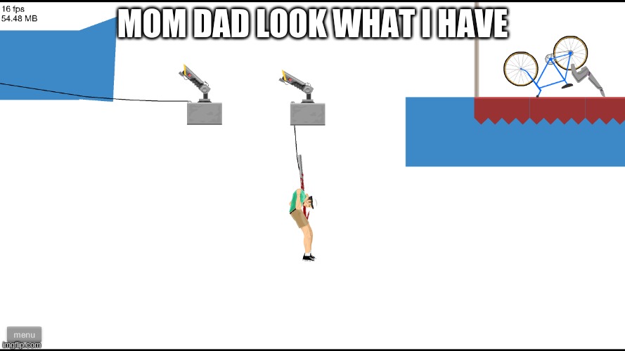 I love this game |  MOM DAD LOOK WHAT I HAVE | image tagged in happy wheels | made w/ Imgflip meme maker