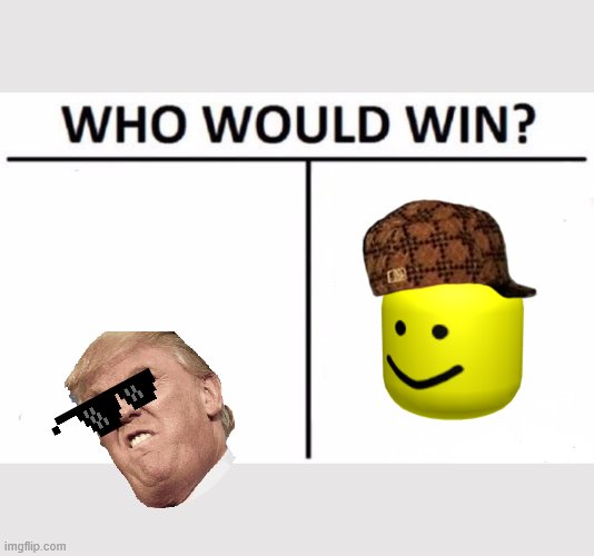 Who Would Win? | image tagged in memes,who would win | made w/ Imgflip meme maker