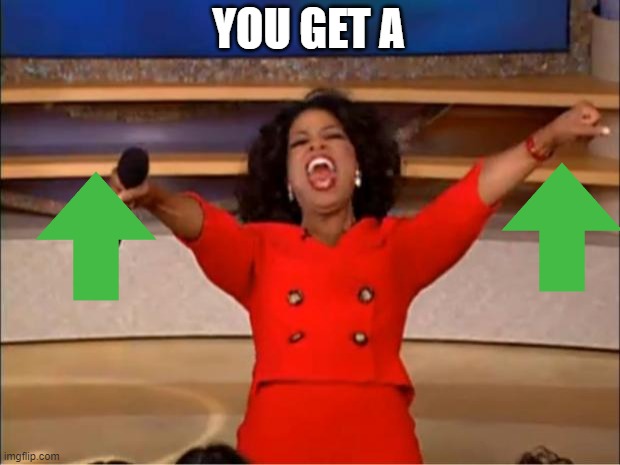 Oprah You Get A Meme | YOU GET A | image tagged in memes,oprah you get a | made w/ Imgflip meme maker