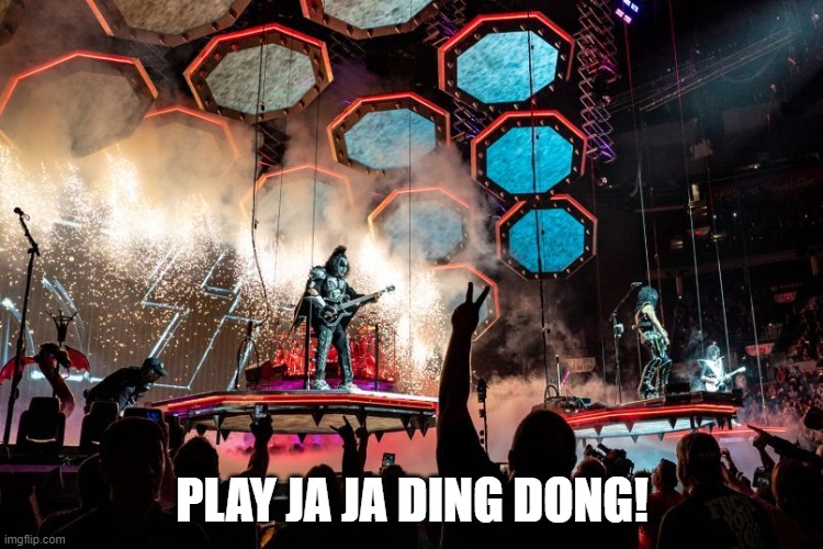 PLAY JA JA DING DONG! | image tagged in funny | made w/ Imgflip meme maker