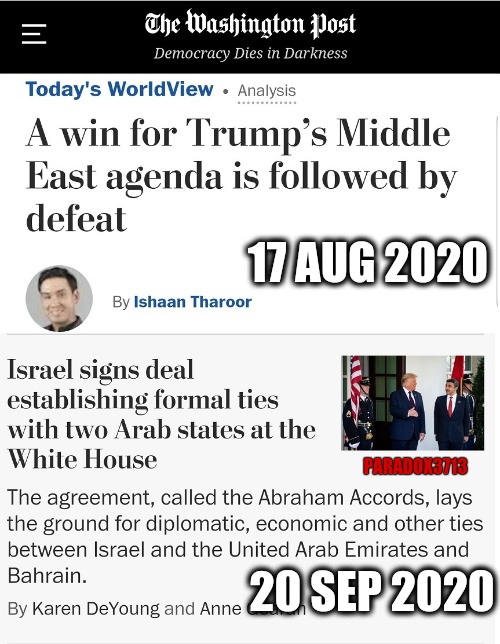 Seems that the Washington Post views epic success as failure for some strange reason. | 17 AUG 2020; PARADOX3713; 20 SEP 2020 | image tagged in memes,politics,israel,middle east,donald trump,election 2020 | made w/ Imgflip meme maker