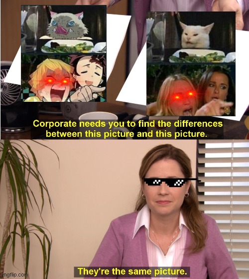 They're The Same Picture | image tagged in memes,they're the same picture,demon slayer,anime,animeme | made w/ Imgflip meme maker
