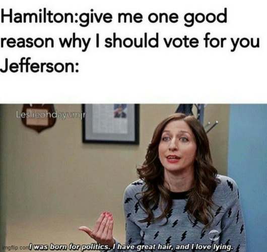 prolly more true 4 burr... | image tagged in memes,funny,hamilton,repost,musicals | made w/ Imgflip meme maker