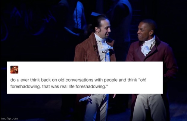 LOL | image tagged in hamilton,memes,funny,repost,foreshadowing,briliance | made w/ Imgflip meme maker