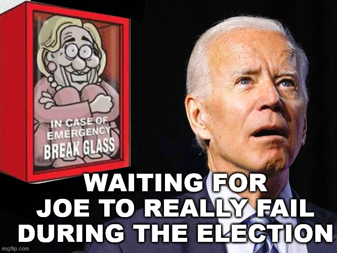 Waiting in the wings to swoop in when Joe totally fails. | WAITING FOR JOE TO REALLY FAIL DURING THE ELECTION | image tagged in joe biden confused,hillary clinton,election 2020,epic fail | made w/ Imgflip meme maker