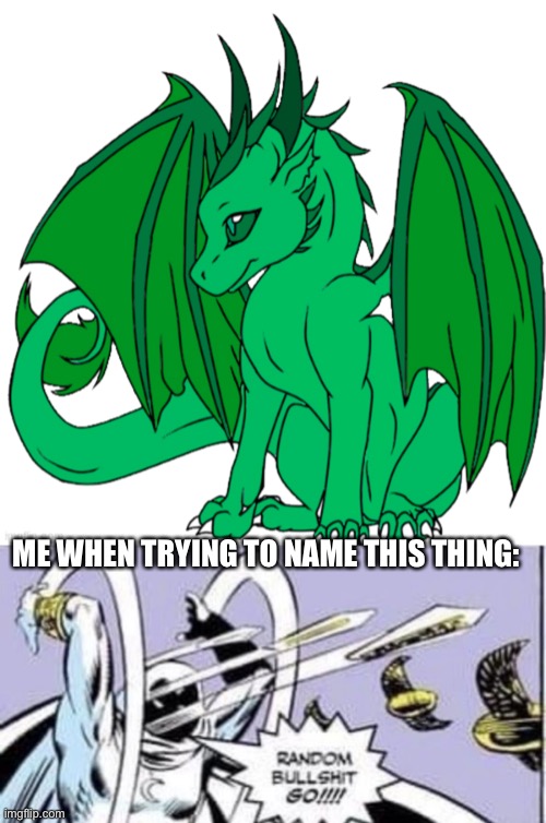 ME WHEN TRYING TO NAME THIS THING: | made w/ Imgflip meme maker