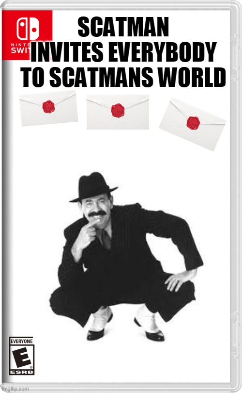 scatman invites everybody to scatmans world | SCATMAN INVITES EVERYBODY TO SCATMANS WORLD | image tagged in nintendo switch,memes,funny,super smash bros,scatman | made w/ Imgflip meme maker