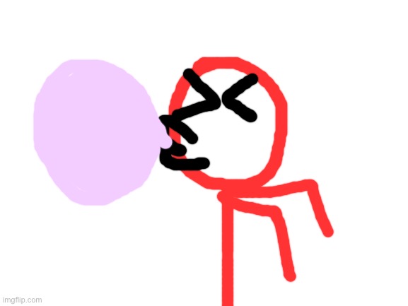 Stickdanny blowing a bubble gum bubble cuz why not? | image tagged in blank white template,stickdanny | made w/ Imgflip meme maker