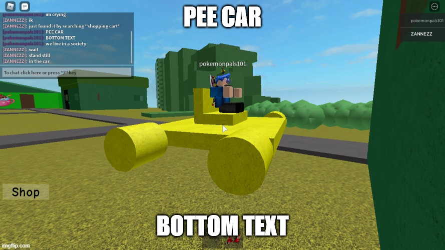 pee car | PEE CAR; BOTTOM TEXT | image tagged in pee car,pee,car | made w/ Imgflip meme maker