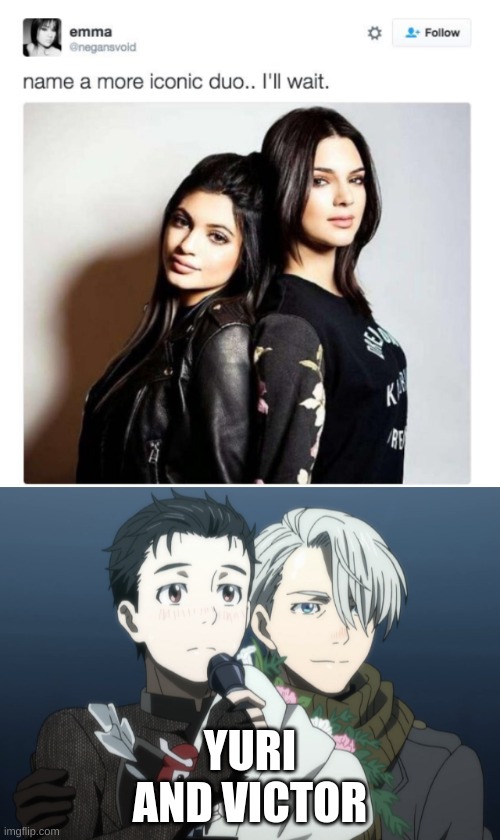 Yuri and Victor | YURI AND VICTOR | image tagged in yuri on ice,yuri,victor,name a more iconic duo | made w/ Imgflip meme maker