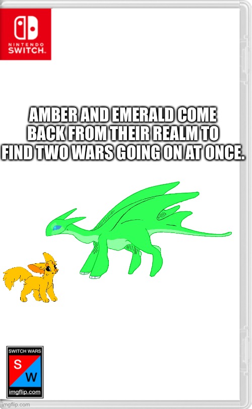 The master of light and the speed doggo are back | AMBER AND EMERALD COME BACK FROM THEIR REALM TO FIND TWO WARS GOING ON AT ONCE. | image tagged in switch wars template | made w/ Imgflip meme maker