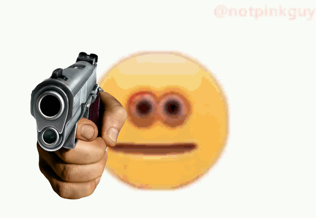 Cursed Emoji pointing gun Meme Generator - Imgflip