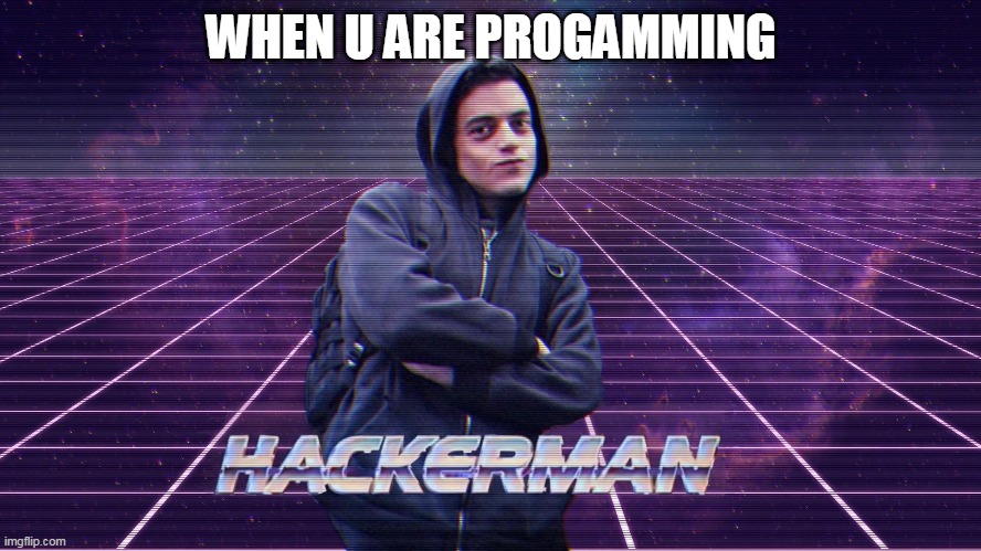 nice | WHEN U ARE PROGAMMING | image tagged in cool,programming | made w/ Imgflip meme maker