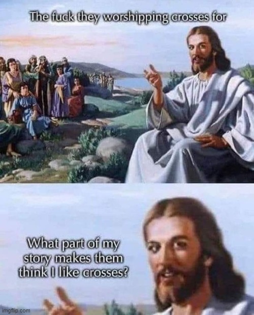 I once submitted a funny jesus meme like this to dark_humour but it was unfeatured so I think imma just post here (repost) | image tagged in repost,jesus,cross,reposts are awesome,jesus christ,jesus cross | made w/ Imgflip meme maker