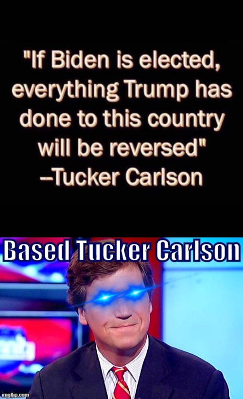 i c u tucker | image tagged in based tucker carlson edited eye,election 2020,politics lol,political humor,trump,biden | made w/ Imgflip meme maker