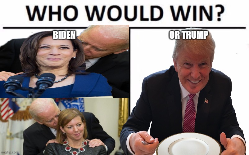 Biden Or Trump | BIDEN; OR TRUMP | image tagged in kamala harris,donald trump,creepy joe biden | made w/ Imgflip meme maker