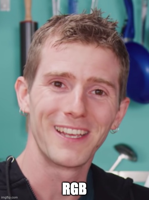 linus be like | RGB | image tagged in technology | made w/ Imgflip meme maker