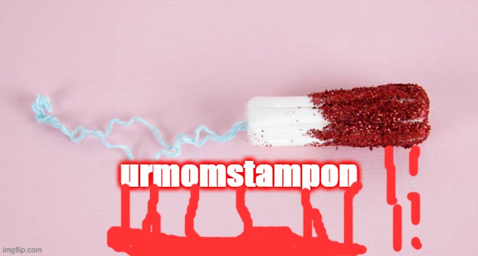 urmomstampon | made w/ Imgflip meme maker