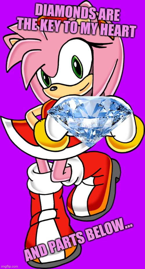 DIAMONDS ARE THE KEY TO MY HEART AND PARTS BELOW... | made w/ Imgflip meme maker