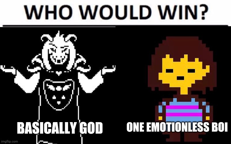 BASICALLY GOD ONE EMOTIONLESS BOI | made w/ Imgflip meme maker