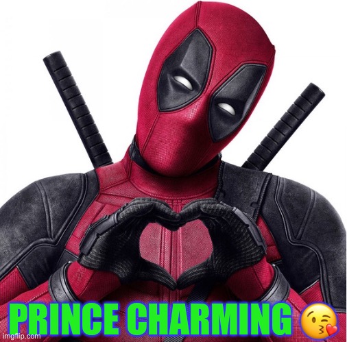 Deadpool heart | PRINCE CHARMING ? | image tagged in deadpool heart | made w/ Imgflip meme maker