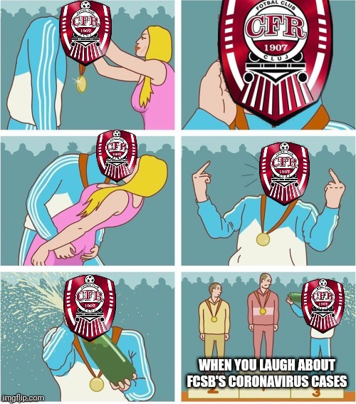 It's Official. Backa Topola - FCSB probably postponed. | WHEN YOU LAUGH ABOUT FCSB'S CORONAVIRUS CASES | image tagged in memes,cfr cluj,steaua,fcsb,romania,coronavirus | made w/ Imgflip meme maker