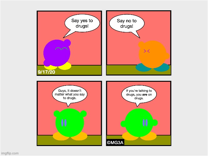 Kirby Calamity #020: Drugs | made w/ Imgflip meme maker