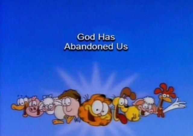 Garfield God has abandoned us Blank Meme Template