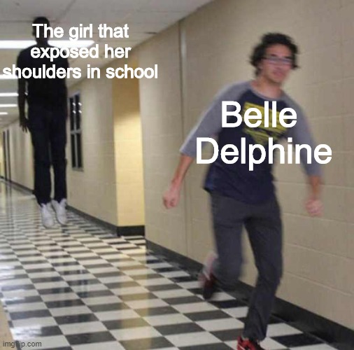 would this be considered nudity? | The girl that exposed her shoulders in school; Belle 
Delphine | image tagged in floating boy chasing running boy,school dress code | made w/ Imgflip meme maker