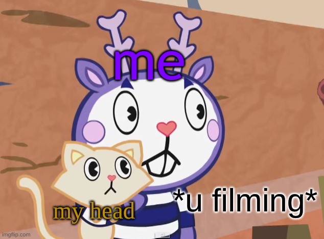 Surprised Mime with Cat (HTF) | me *u filming* my head | image tagged in surprised mime with cat htf | made w/ Imgflip meme maker