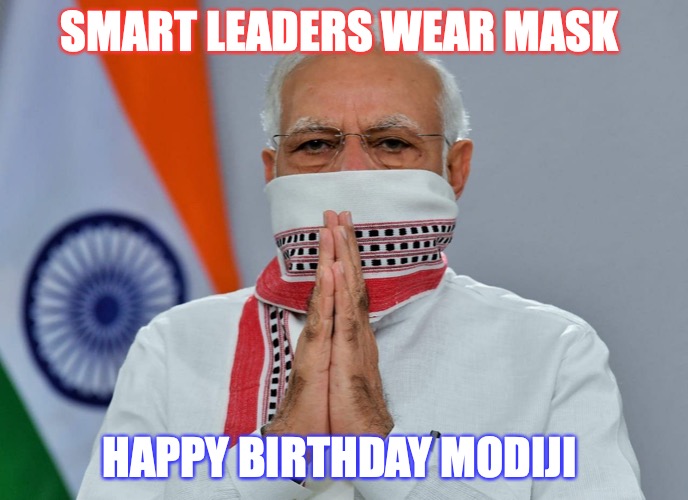 Smart leaders wear Mask | SMART LEADERS WEAR MASK; HAPPY BIRTHDAY MODIJI | image tagged in wear mask,modi,india,trump | made w/ Imgflip meme maker